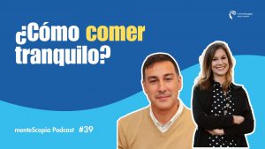 podcast-mentescopia-comer-tranquilo-2026.jpg